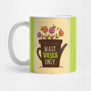 Mast Vibes Only Mug